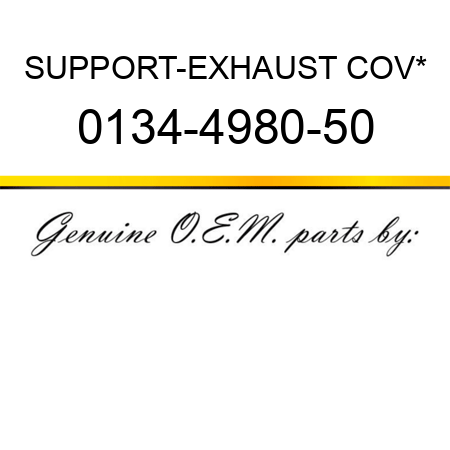 SUPPORT-EXHAUST COV* 0134-4980-50