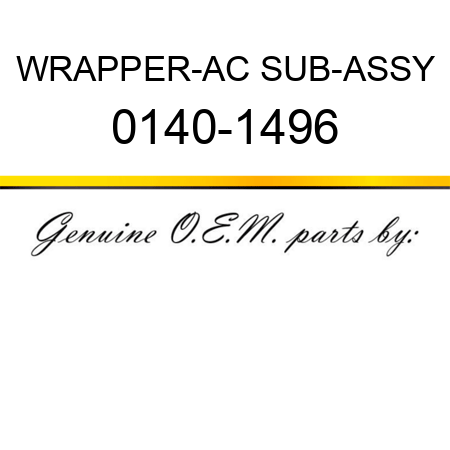 WRAPPER-AC SUB-ASSY 0140-1496