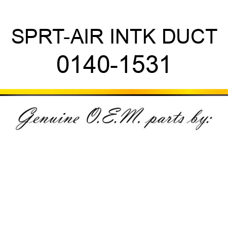 SPRT-AIR INTK DUCT 0140-1531