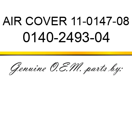 AIR COVER 11-0147-08 0140-2493-04