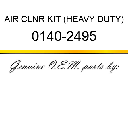 AIR CLNR KIT (HEAVY DUTY) 0140-2495