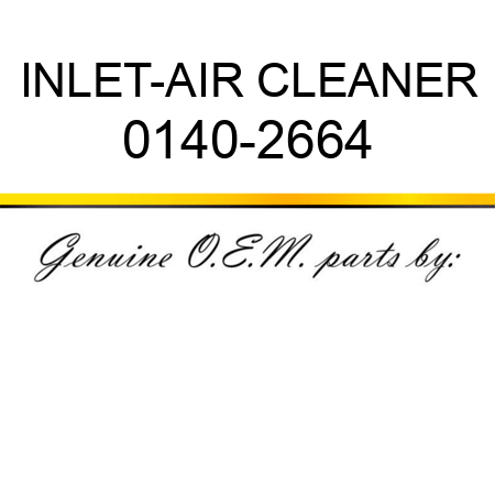 INLET-AIR CLEANER 0140-2664