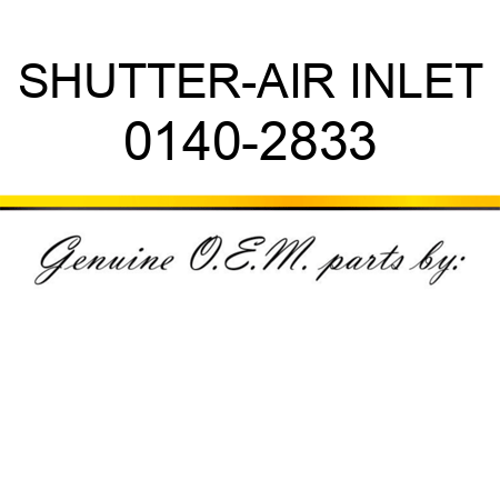 SHUTTER-AIR INLET 0140-2833