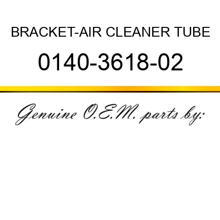 BRACKET-AIR CLEANER TUBE 0140-3618-02