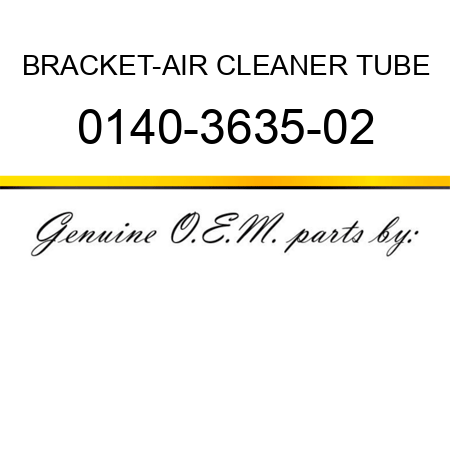 BRACKET-AIR CLEANER TUBE 0140-3635-02