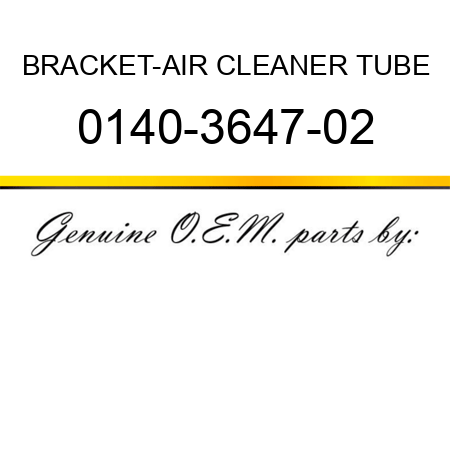 BRACKET-AIR CLEANER TUBE 0140-3647-02