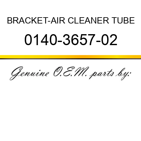 BRACKET-AIR CLEANER TUBE 0140-3657-02