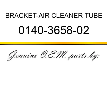 BRACKET-AIR CLEANER TUBE 0140-3658-02