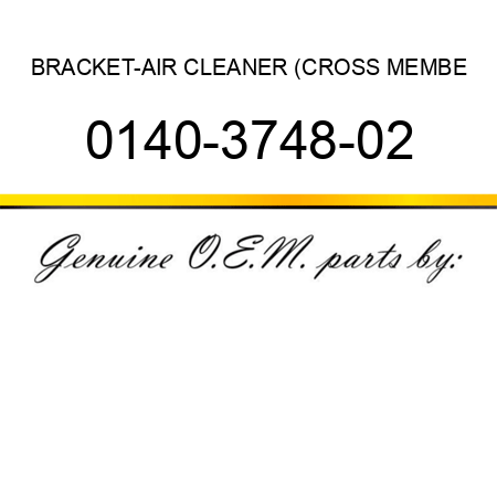 BRACKET-AIR CLEANER (CROSS MEMBE 0140-3748-02