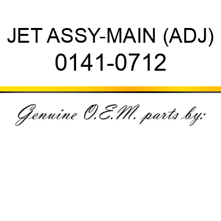 JET ASSY-MAIN (ADJ) 0141-0712