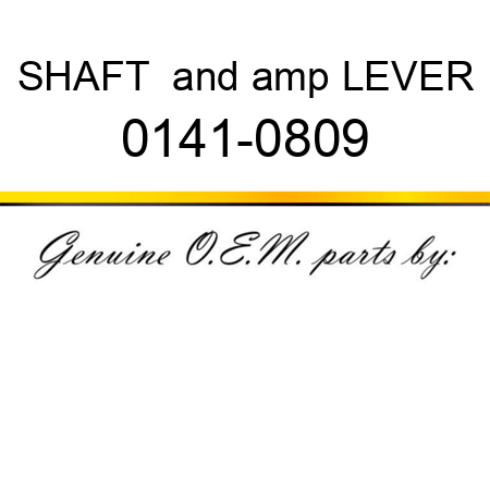 SHAFT & LEVER 0141-0809