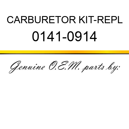 CARBURETOR KIT-REPL 0141-0914