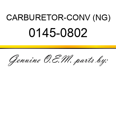 CARBURETOR-CONV (NG) 0145-0802