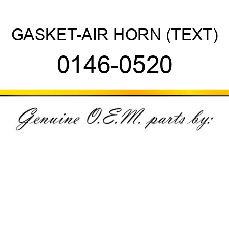 GASKET-AIR HORN (TEXT) 0146-0520
