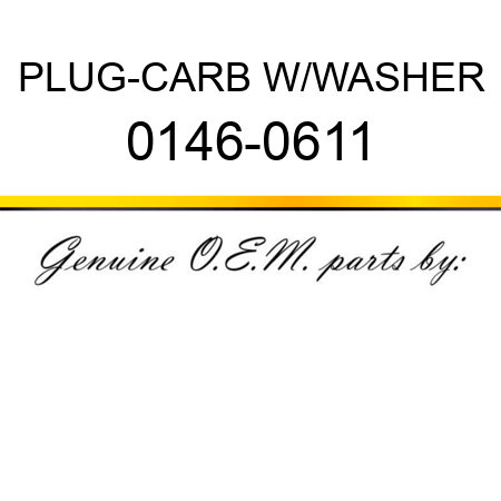 PLUG-CARB W/WASHER 0146-0611