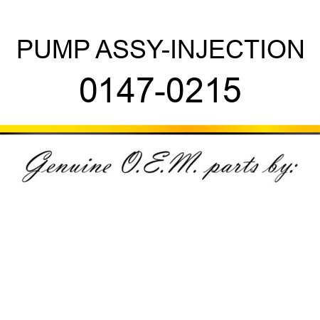 PUMP ASSY-INJECTION 0147-0215