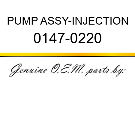 PUMP ASSY-INJECTION 0147-0220