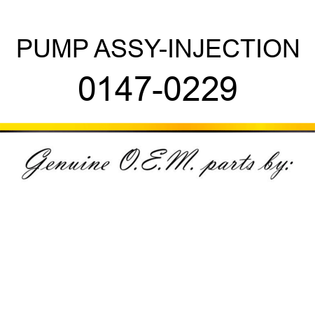 PUMP ASSY-INJECTION 0147-0229