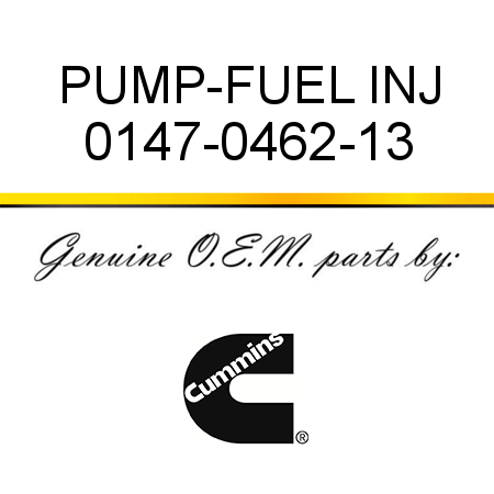 PUMP-FUEL INJ 0147-0462-13