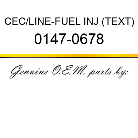 CEC/LINE-FUEL INJ (TEXT) 0147-0678