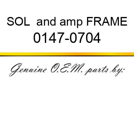 SOL & FRAME 0147-0704