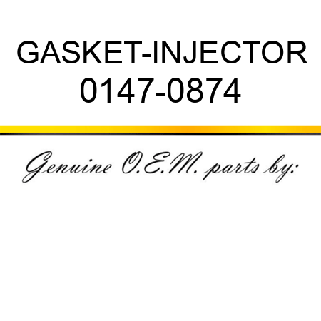 GASKET-INJECTOR 0147-0874