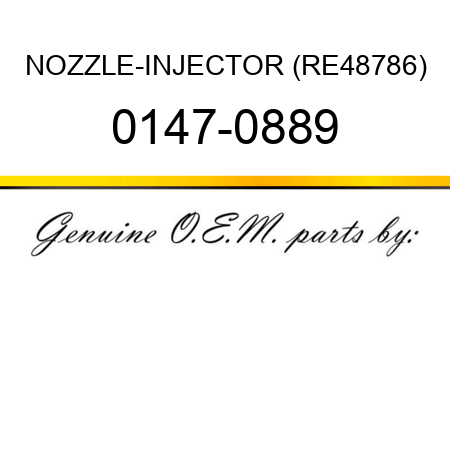 NOZZLE-INJECTOR (RE48786) 0147-0889