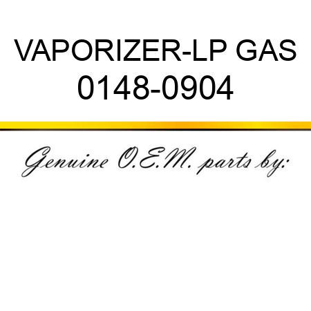 VAPORIZER-LP GAS 0148-0904