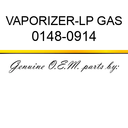 VAPORIZER-LP GAS 0148-0914