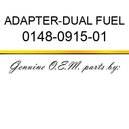 ADAPTER-DUAL FUEL 0148-0915-01
