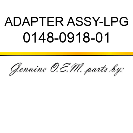 ADAPTER ASSY-LPG 0148-0918-01