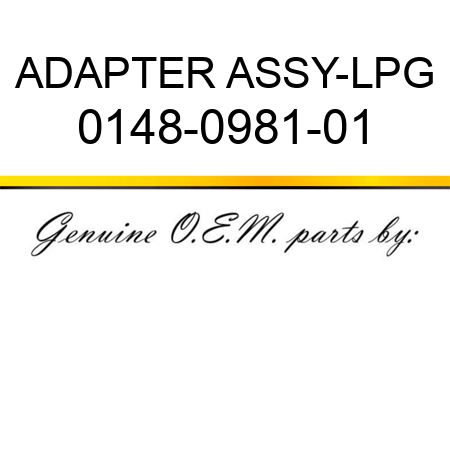 ADAPTER ASSY-LPG 0148-0981-01
