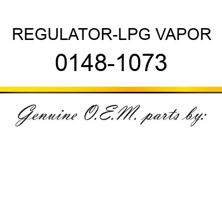 REGULATOR-LPG VAPOR 0148-1073
