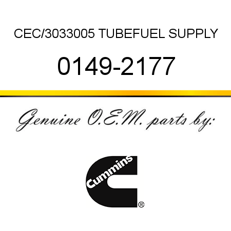 CEC/3033005 TUBE,FUEL SUPPLY 0149-2177