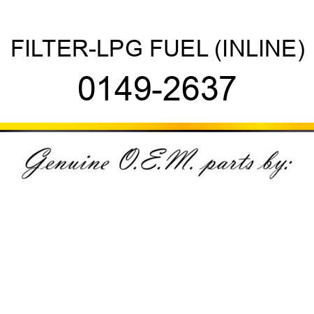 FILTER-LPG FUEL (INLINE) 0149-2637