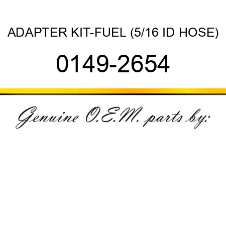 ADAPTER KIT-FUEL (5/16 ID HOSE) 0149-2654