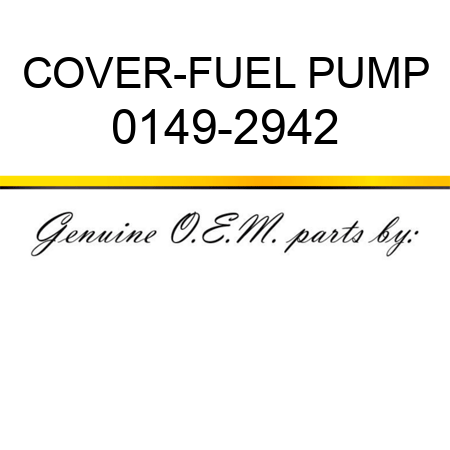 COVER-FUEL PUMP 0149-2942