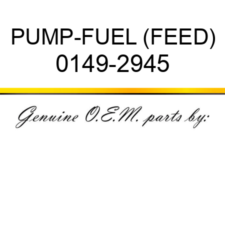 PUMP-FUEL (FEED) 0149-2945