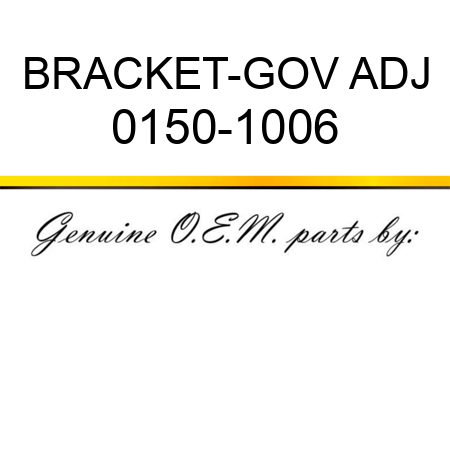 BRACKET-GOV ADJ 0150-1006