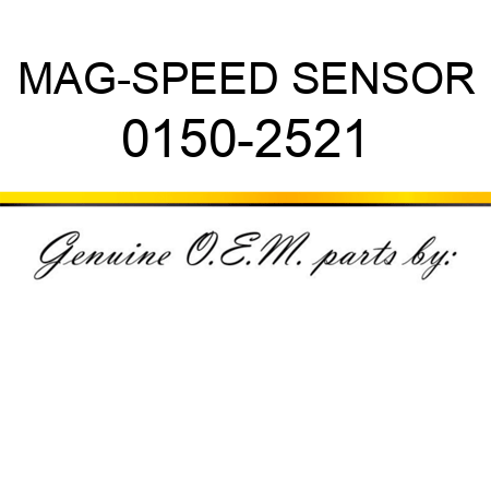 MAG-SPEED SENSOR 0150-2521