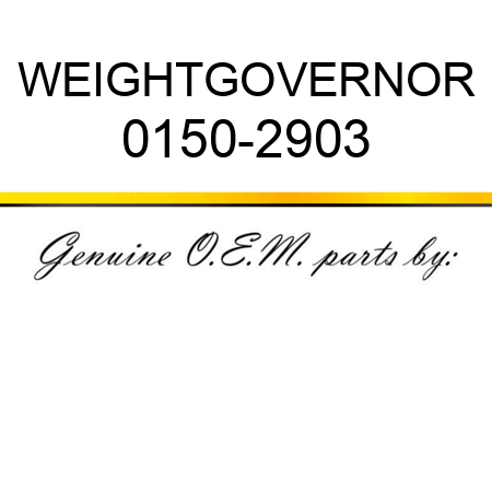 WEIGHT,GOVERNOR 0150-2903