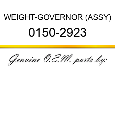 WEIGHT-GOVERNOR (ASSY) 0150-2923