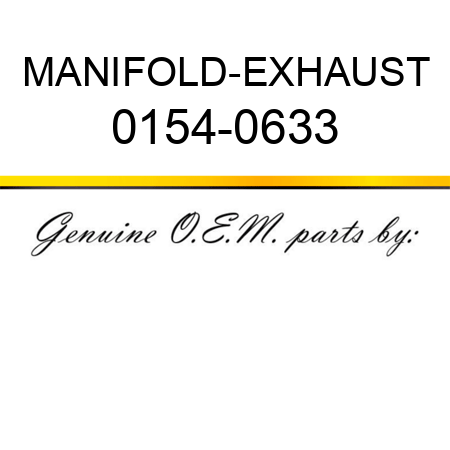 MANIFOLD-EXHAUST 0154-0633