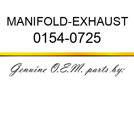 MANIFOLD-EXHAUST 0154-0725