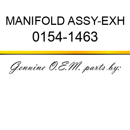MANIFOLD ASSY-EXH 0154-1463