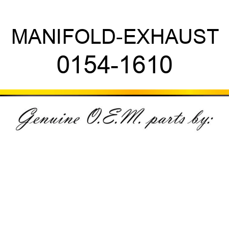 MANIFOLD-EXHAUST 0154-1610