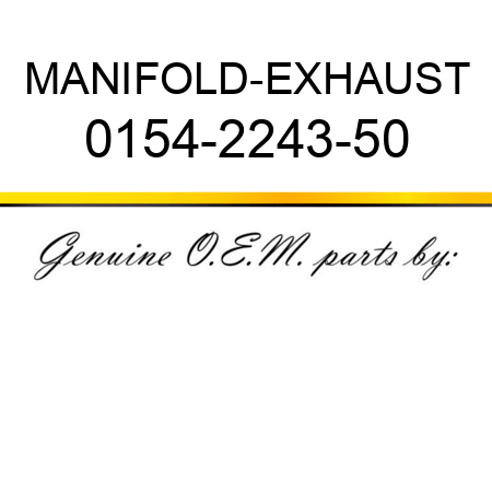 MANIFOLD-EXHAUST 0154-2243-50