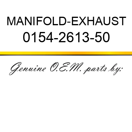 MANIFOLD-EXHAUST 0154-2613-50
