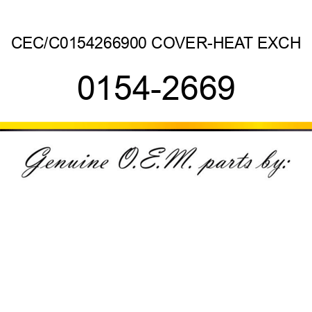 CEC/C0154266900 COVER-HEAT EXCH 0154-2669