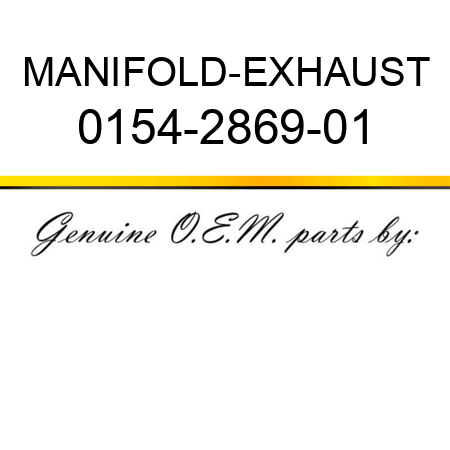 MANIFOLD-EXHAUST 0154-2869-01